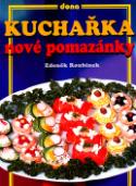 Kniha: Kuchařka Nové pomazánky - Vladimír Doležal, Zdeněk Roubínek