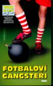 Kniha: Fotbaloví gangsteři - Napínavé příběhy dětských detektivů - Brigitte Johanna Henkel-Waidhofer