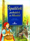 Kniha: Špalíček pohádek a říkadel - Dagmar Košková, František Bartoš, neuvedené