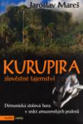 Kniha: Kurupira zlověstné tajemství - Jaroslav Mareš