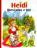 Kniha: Heidi dievčatko z hôr - Johanna Spyriová, Marie-José Maury