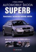 Kniha: Automobily Škoda Superb - Konstrukce, technické hodnoty, údržba - Jiří Schwarz, Jiří Wohlmuth