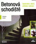Kniha: Betonová schodiště - Břetislav Eichler