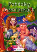 Kniha: Pohádky o zvířátkách - Alžběta Hodovníková