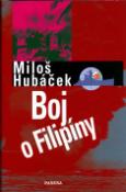 Kniha: Boj o Filipíny - Miloš Hubáček