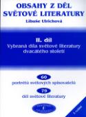 Kniha: Obsahy z děl světové literatury II.díl - Vybraná díla světové literatury dvacátého století - Libuše Ulrichová