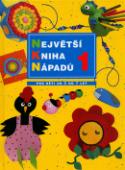 Kniha: Největší kniha nápadů pro děti 1 - Pro děti od 3 do 7 let - neuvedené