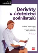 Kniha: Deriváty v účetnictví podnikatelů - Oceňování a účtování praktické příklady - Jiří Strouhal