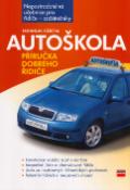 Kniha: Autoškola - Příručka dobrého řidiče - Bronislav Růžička