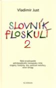 Kniha: Slovník floskulí 2 - Malá encyklopedie polistopadového newspeaku - Vladimír Just