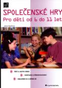 Kniha: Společenské hry - Pro děti od 6 do 11 let - Jana Havířová