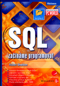 Kniha: SQL začínáme programovat - Relaxační databáze a jazyk SQL - Robert Sheldon