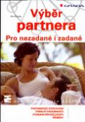 Kniha: Výběr partnera - Pro nezadané i zadané - Petr Šmolka