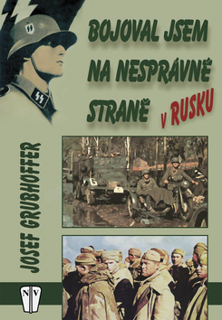 Kniha: Bojoval jsem na nesprávné straně v Rusku - Josef Grubhoffer