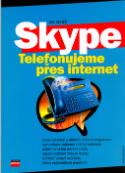 Kniha: Skype Telefonujeme přes Internet - Jan Kuneš