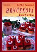 Kniha: Veľká farebná hrnčeková kuchárka - Vladimír Horecký, Svatava Poncová