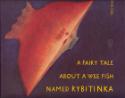 Kniha: A fairy tale about a wee fish named Rybytinka - Petr Nikl