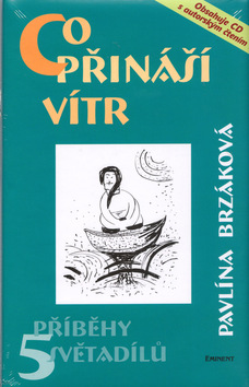 Kniha: Co přináší vítr - Příběhy 5 světadílů - Pavlína Brzáková