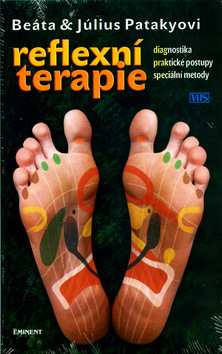 Kniha: VHS Reflexní terapie - diagnostika, praktické postupy, speciální metody - Beáta Patakyová, Július Pataky