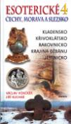 Kniha: Esoterické Čechy, Morava a Slezsko 4 - Kladensko, Křivoklátsko, Rakovnicko, Jesenicko, Krajina Džbánu - Václav Vokolek, Jiří Kuchař