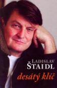 Kniha: Desátý klíč - Ladislav Štaidl, Miloš Schmiedberger