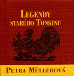 Kniha: Legendy starého Tonkinu - Petra Müllerová