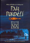 Kniha: Pan Pondělí - Klíče od Království, kniha první - Garth Nix, Marta Macková