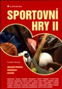 Kniha: Sportovní hry II - Základní pravidla - organizace - historie - František Táborský, Vladimír Suss
