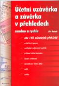 Kniha: Účetní uzávěrka a závěrka v přehledech - Snadno a rychle, aktualizované vydání - Jiří Dušek