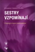 Kniha: Sestry vzpomínají - Příspěvek k historii ošetřovatelství - Marie Rozsypalová
