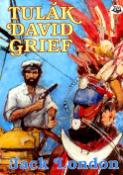Kniha: Tulák David Grief - Osm příběhů z tichomořských ostrovů spojuje postava Davida Griefa. - Gustav Krum, Jack London