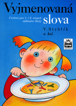 Kniha: Vyjmenovaná slova - Cvičení pro 1. i 2. stupeň základní školy - Vlastimil Styblík