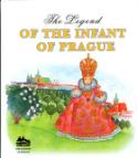 Kniha: The Legend of the infant of praque - Ivana Pecháčková