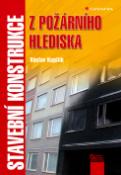 Kniha: Stavební konstrukce z požárního hlediska - Václav Kupilík