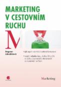 Kniha: Marketing v cestovním ruchu - Jak uspět v domácí i světové konkurenci - Dagmar Jakubíková