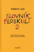 Kniha: Slovník floskulí 2 - Další várka slovního smogu: paslova, pavazby, pamyšlenky - Vladimír Just