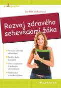 Kniha: Rozvoj zdravého sebevědomí žáka - Daniela Sedláčková