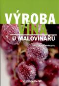 Kniha: Výroba vína u malovinařů - Pavel Pavloušek