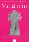 Kniha: Vagina - Manuál pro majitelky - Carol Livotiová, Elizabeth Toppová