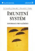 Kniha: Imunitní systém - Informace pro každého - Miroslav Ferenčík