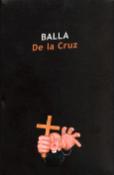 Kniha: De la Cruz - Vladimír Balla