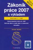 Kniha: Zákoník práce 2007 - s výkladem - Jaroslav Jakubka