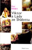 Kniha: Viktor a Lady ze Shalottu - Petr Balajka