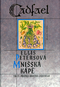 Kniha: Mnišská kápě - Třetí případ bratra Cadfaela - Ellis Petersová
