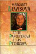 Kniha: Edith Pargeterová Ellis Petersonová - Mrgaret Lewisová