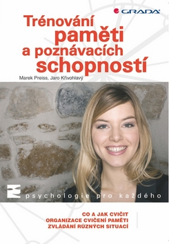 Kniha: Trénování paměti a poznávacích schopností - Jaro Křivohlavý, Marek Preiss
