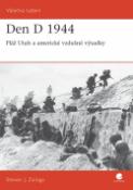 Kniha: Den D 1944 - Pláž Utah a americké vzdušné výsadky - Steven J. Zaloga