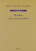 Kniha: Ruka ruky nedosáhne - Josef Václav Sládek