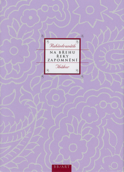 Kniha: Na břehu řeky Zapomnění - Rabíndranáth Thákur