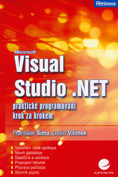 Kniha: Visual Studio .NET - praktické programování krok za krokem - František Šíma, David Vilímek